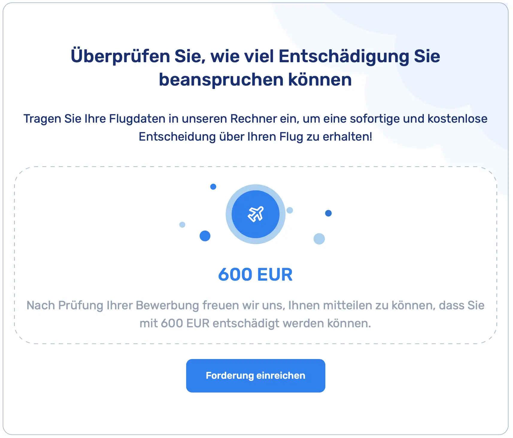 Ergebnis des Entsch&auml;digungsrechners: bis zu 600 &euro; Entsch&auml;digung f&uuml;r den gepr&uuml;ften Flug