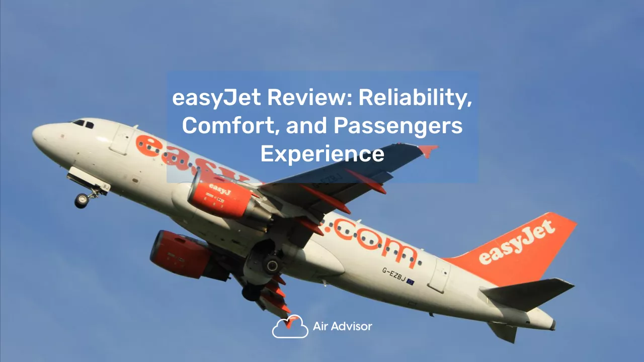 easyJet Review: Reliability, Comfort, Price & Passengers Experience