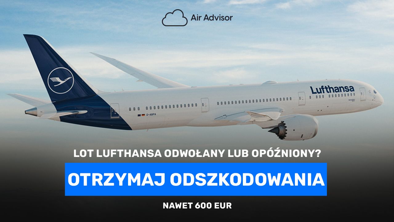 Lufthansa: odszkodowanie za opóźniony lub odwołany lot