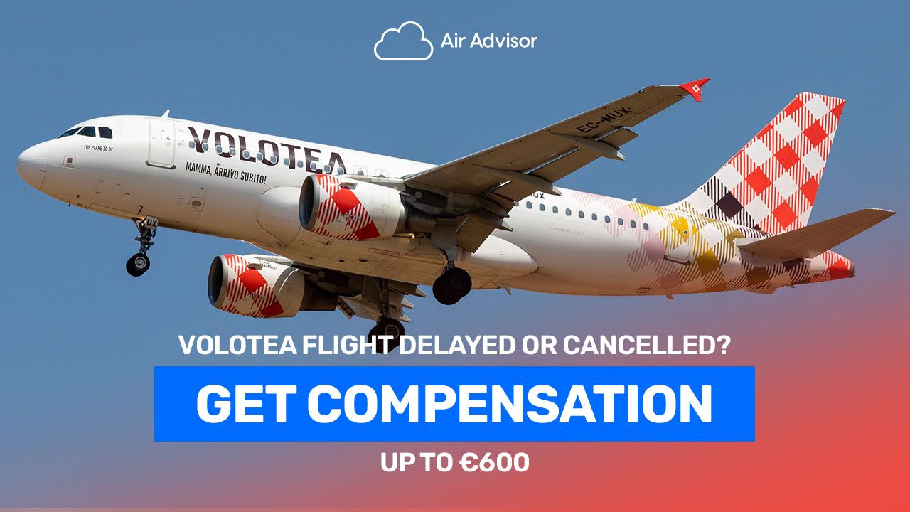 Volotea Flight Delay Compensation and Refund for Cancelled Flight