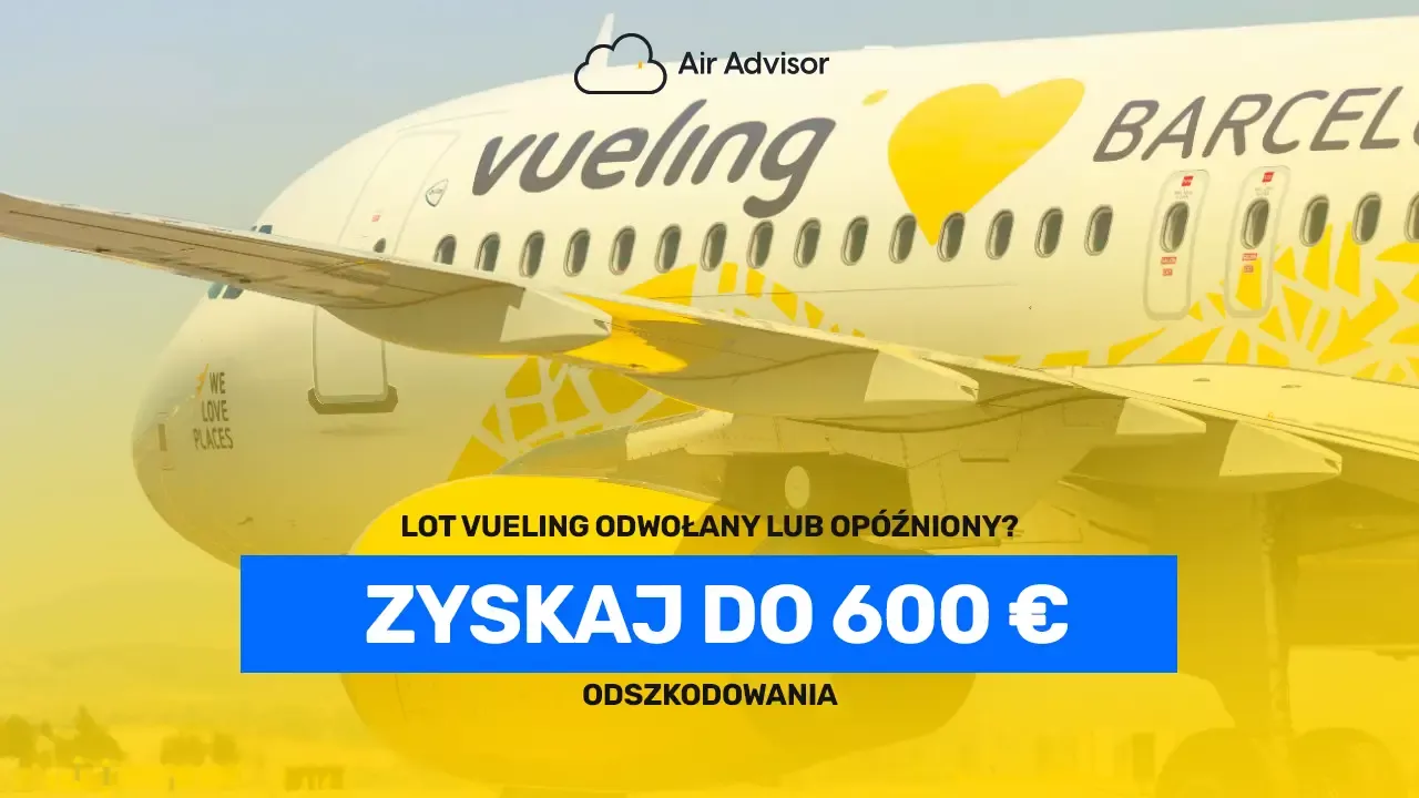 Odszkodowanie i zwrot kosztów za opóźnione loty lub odwołane loty Vueling