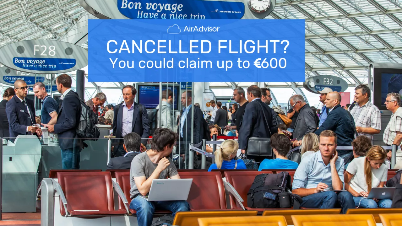 EU Cancelled Flight Compensation: Your Rights, How Much Can You Get