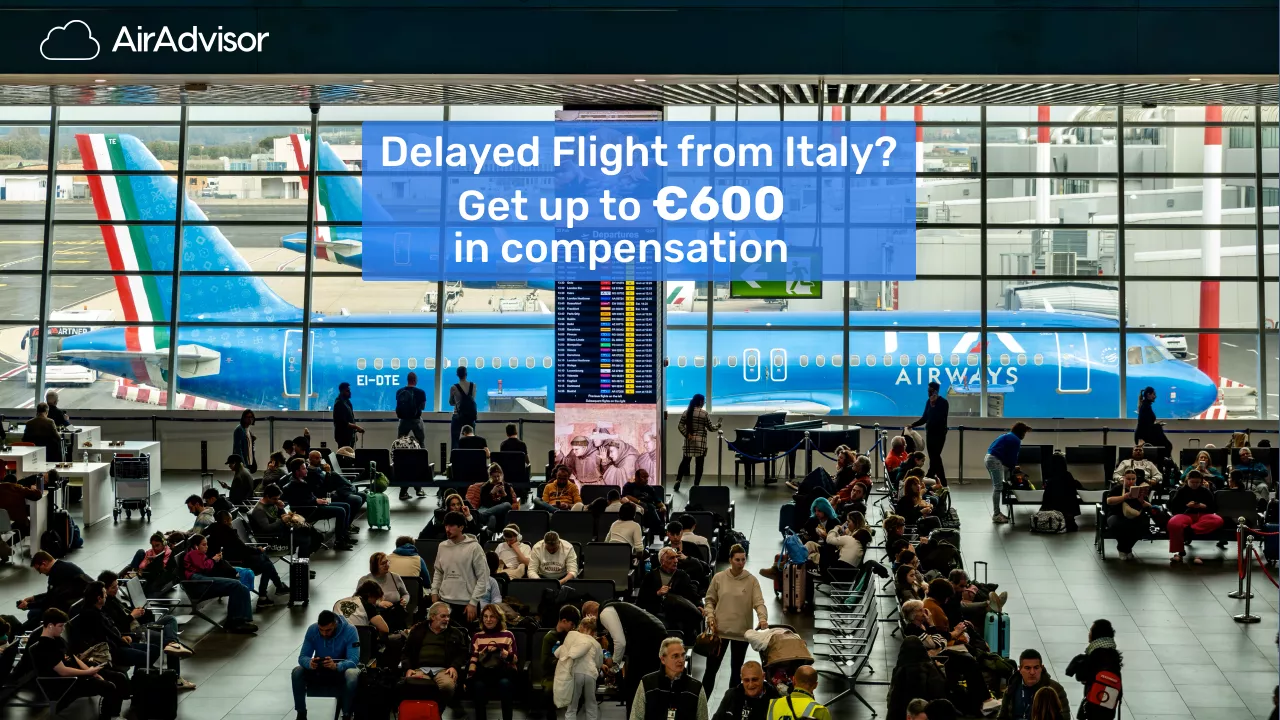 Flight Cancellations and Delays from Italy: What To Do