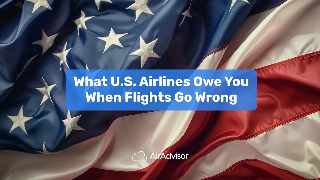 U.S. Air Passenger Rights: What You’re Entitled to for Flight Disruptions
