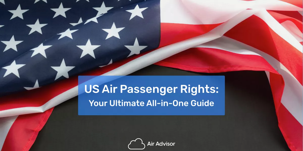 US Air Passenger Rights: Your Ultimate All-in-One Guide - AirAdvisor