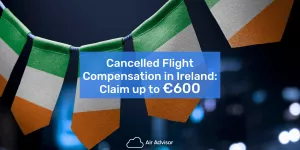 Flight Cancellation Compensation Ireland