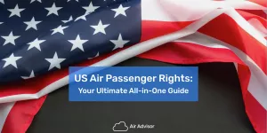 US Air Passenger Rights: Your Ultimate All-in-One Guide
