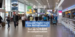 Compensation for Delayed Flight from the Netherlands