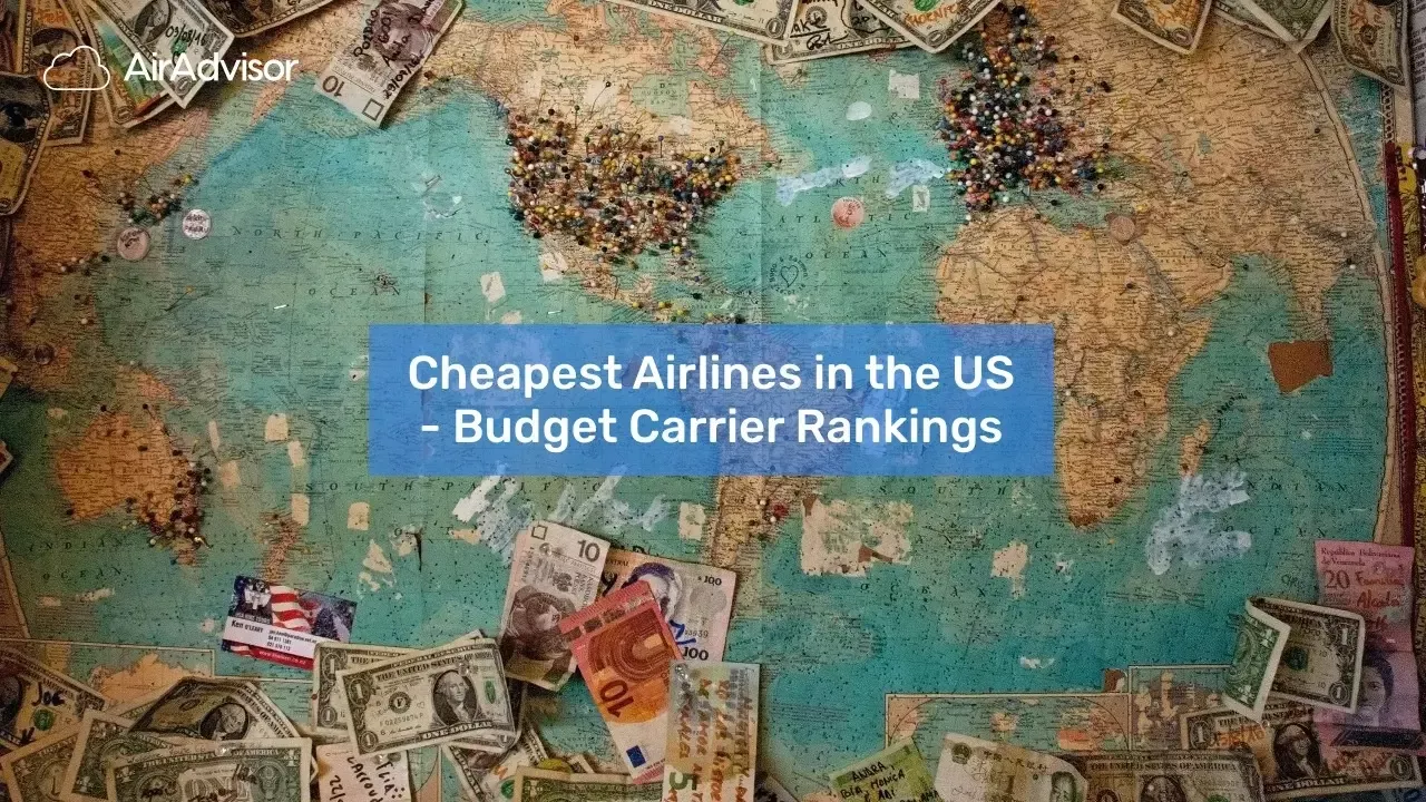 Cheapest US Airlines 2025 – 10 Carriers Ranked by AirAdvisor