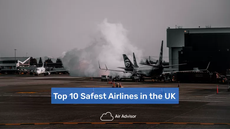 Top 10 Safest Airlines in the UK - Ratings by AirAdvisor for 2023