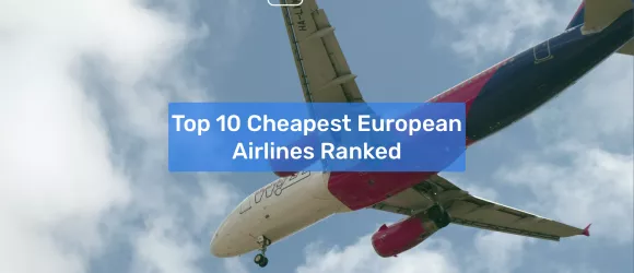 Top 10 cele mai ieftine companii aeriene europene în 2024