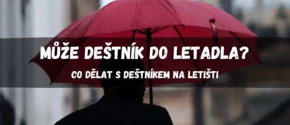  Může deštník do letadla? 