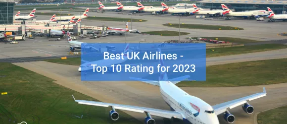 Best UK Airlines - Top 10 Rating for 2023