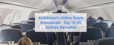 AirAdvisor’s Airline Score Announced - Top 10 US Airlines Revealed